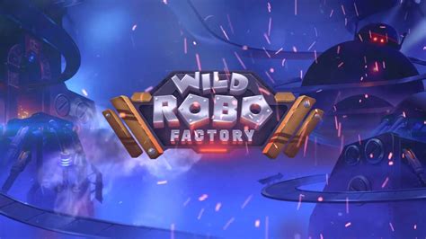 Wild Robo Factory 1xbet